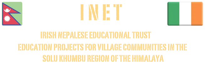    ￼   I N E T￼
 Irish Nepalese Educational Trust   Education Projects for village communities in the
 solu khumbu region of the himalaya 
